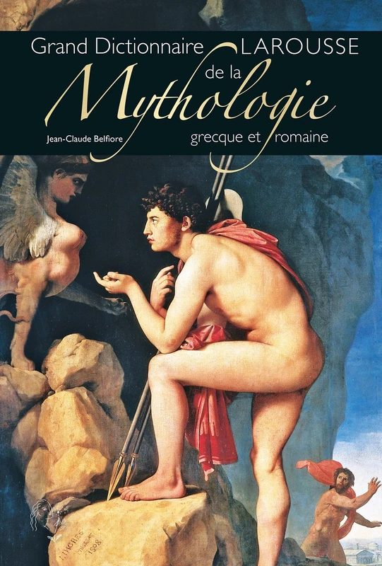 Grand dictionnaire Larousse de la Mythologie grecque et romaine