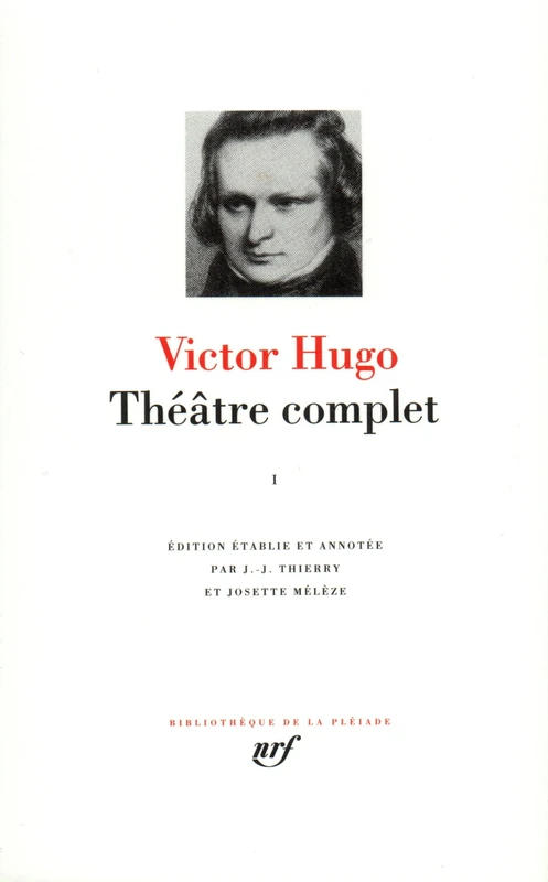 Victor Hugo : Théatre complet, tome 1: Tome 1, Théâtre de jeunesse ; Drames en vers: 66 (Bibliothaeque de la Plbeiade)