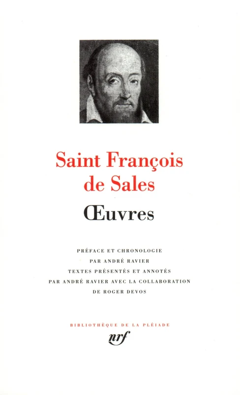 Œuvres: Introduction à La vie dévote, Traité de l'amour de Dieu, Entretiens spirituels