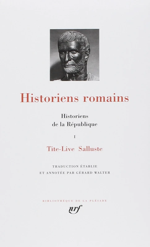 Historiens romains - Historiens de la République (1): Tome 1, Tite-Live ; Salluste