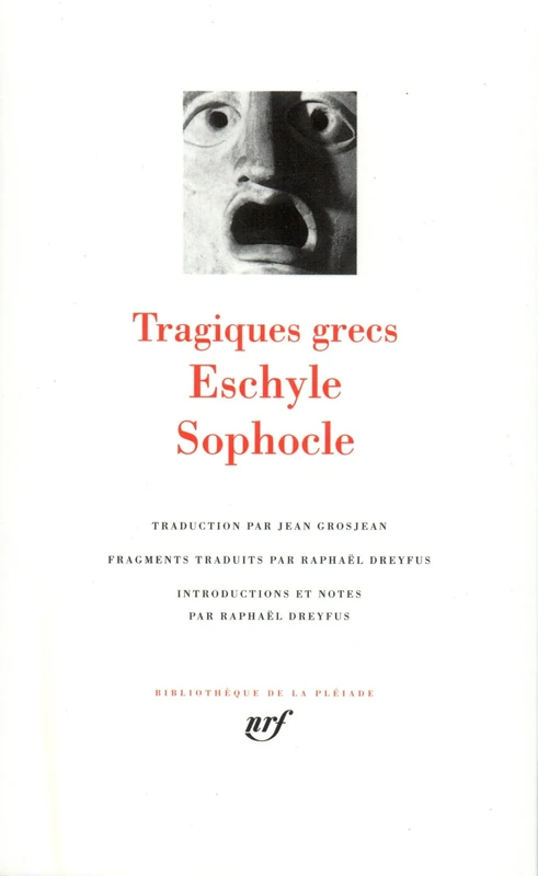 Eschyle - Sophocle : Tragiques grecs