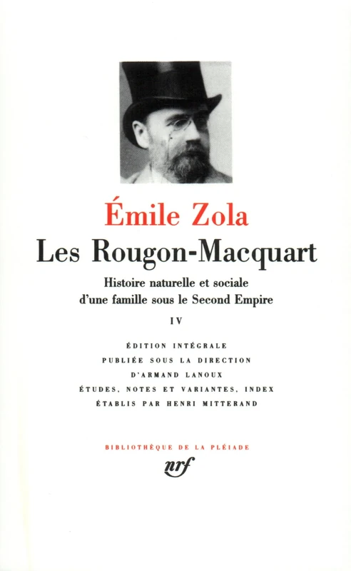Zola : Les Rougon-Macquart, tome 4: Histoire naturelle et sociale d'une famille sous le Second Empire