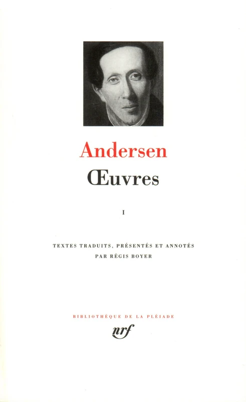 Andersen : Oeuvres, tome I: Tome 1: 394 (Bibliotheque de la Pleiade)