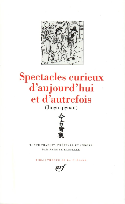 Spectacles curieux d'aujourd'hui et d'autrefois: Contes chinois des Ming
