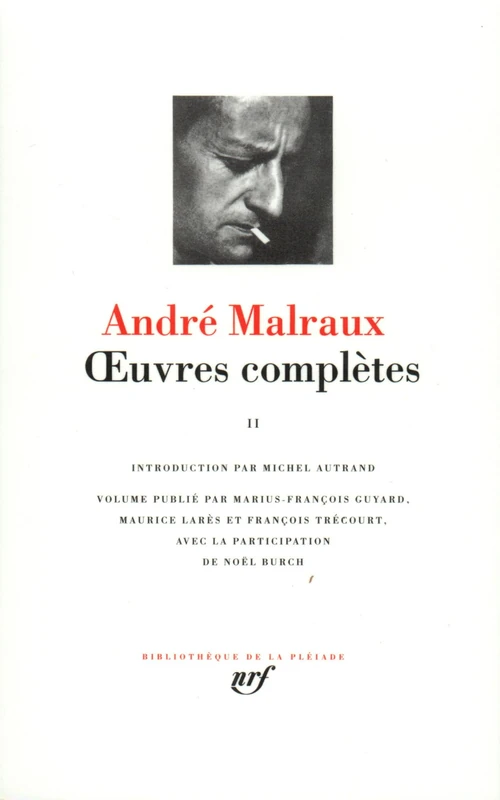 Malraux : Oeuvres complètes, tome 2