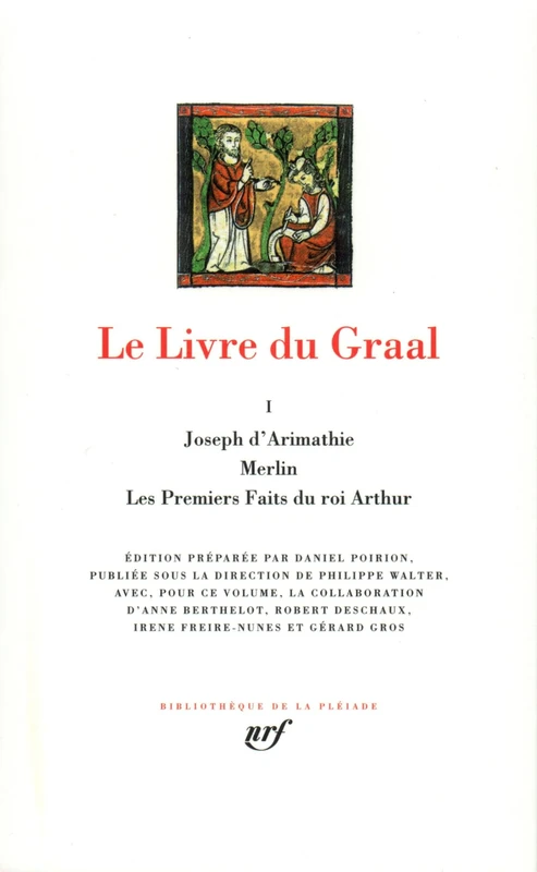 Le Livre du Graal, tome 1 : Joseph d'Arimathie - Merlin - Les Premiers Faits du roi Arthur