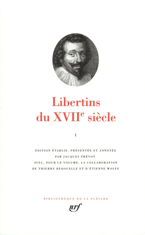 Les Libertins du XVIIe siecle - vol 1: Tome 1