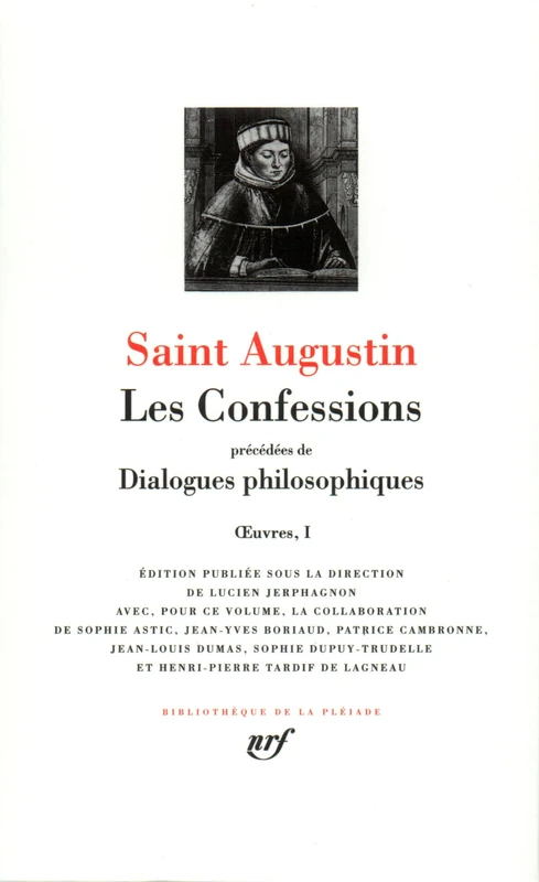 Oeuvres 1/Les confessions, precede de Dialogues philosophiques: Oeuvres 1, Contre les académiciens, La vie heureuse, L'ordre, Les soliloques, ... La ... La musique, Le mensonge, Les confessions