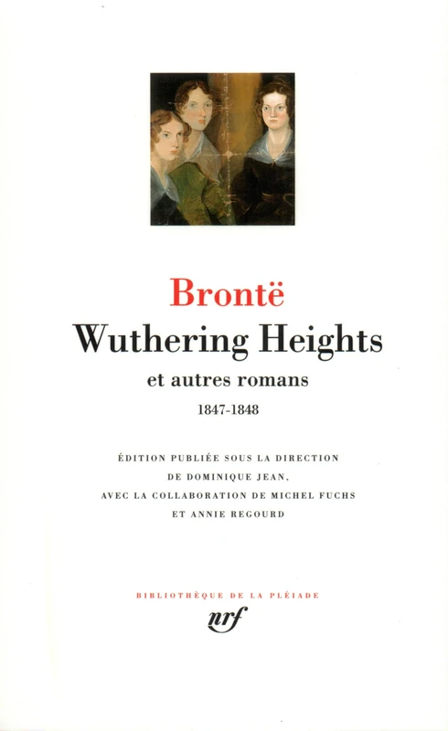 Wuthering Heights et autres romans: (1847-1848)