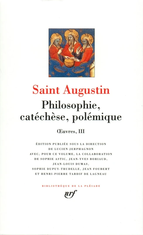 Philosophie, Catechese, Polemique: Oeuvres: 483 (Bibliotheque de la Pleiade)