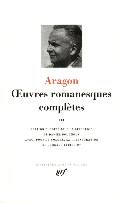 Aragon : Oeuvres romanesques complètes, tome 3: Tome 3, Aurélien ; Les Communistes ; Il y avait eu de grands signes dans le ciel