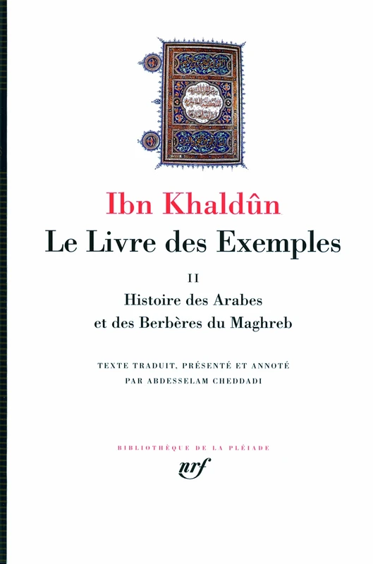 Le Livre des Exemples: Histoire des Arabes et des Berbères du Maghreb (2)