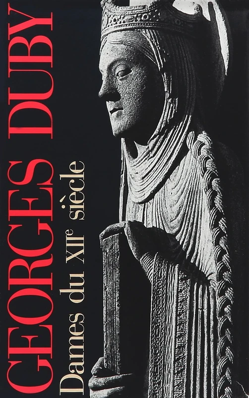 Dames du XIIᵉ siècle I, II et III: Coffret en 3 volumes