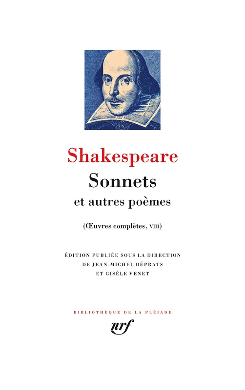 Sonnets et autres poèmes: Vénus et Adonis ; Le viol de Lucrèce ; Le pélerin passionné ; Phénix et Colombe ; Les sonnets suivi de La complainte d'une amoureuse