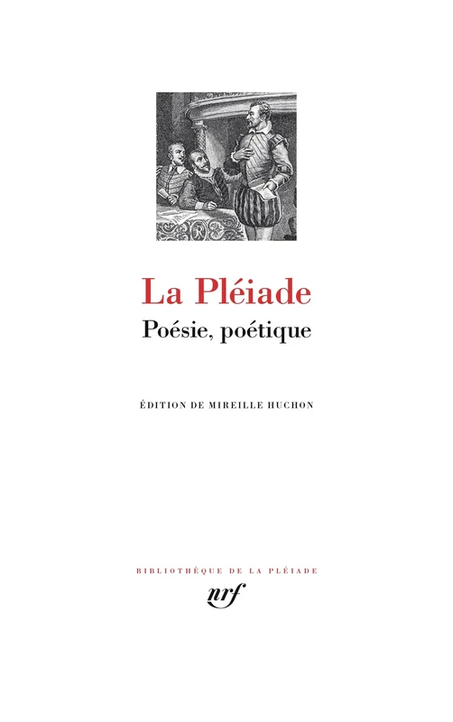 La Pléiade: Poésie, poétique