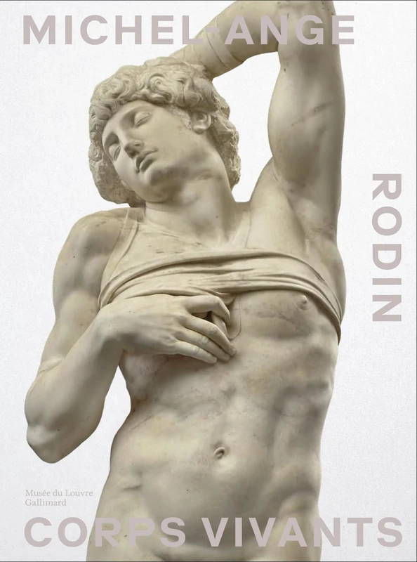 Michel-Ange Rodin: Corps vivants