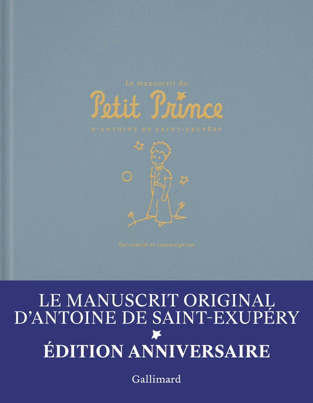 Le manuscrit du Petit Prince: Fac-similé et transcription-Édition anniversaire