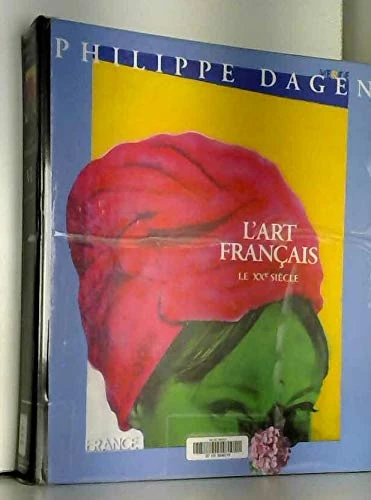 L'Art Francais. Tome 6, Le Xxeme Siecle