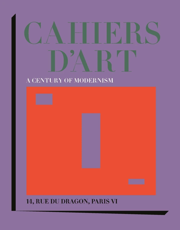 Cahiers d'Art: A Century of Modernism