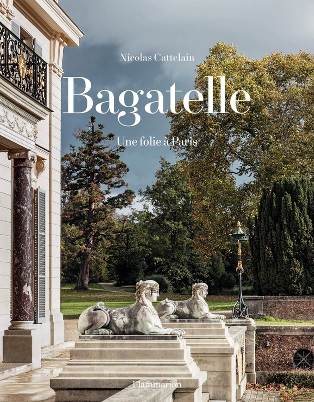 Bagatelle: Une folie à Paris