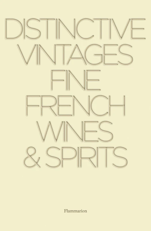 Distinctive Vintages: Fine French Wines and Spirits: Fine French Wines & Spirits