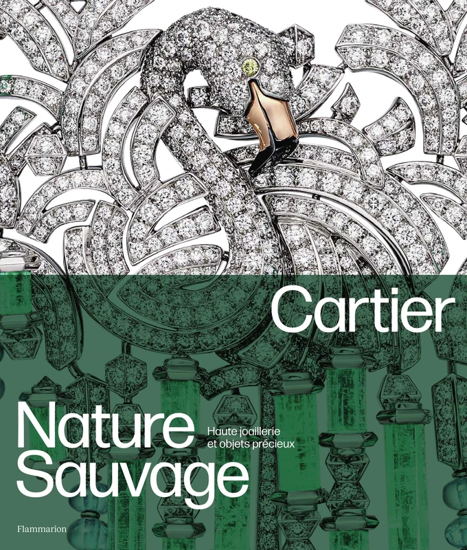 Cartier - Nature sauvage: Haute joaillerie et objets précieux