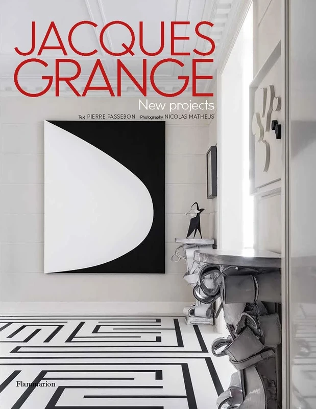 Jacques Grange: New Projects: New Projects by Jacques Grange