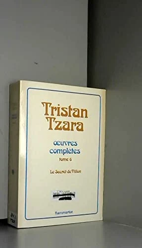 Œuvres complètes: Le Secret de Villon (6)