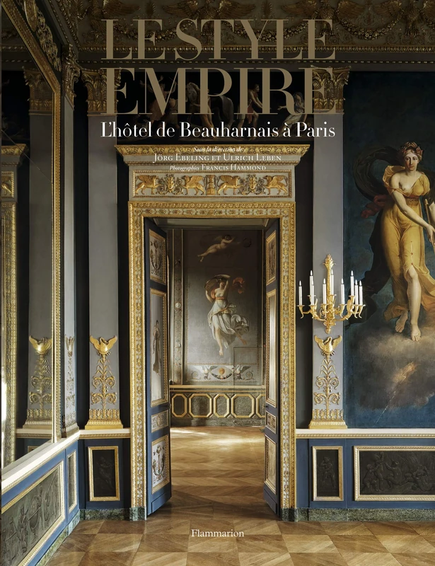 Le style Empire: L'hôtel de Beauharnais à Paris