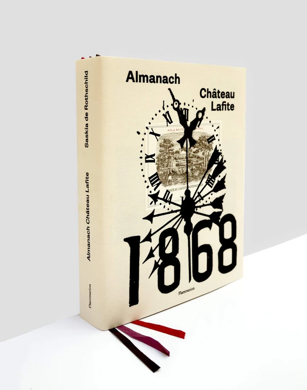 Almanach Château Lafite: 1868-2018 : 150 années à Château Lafite