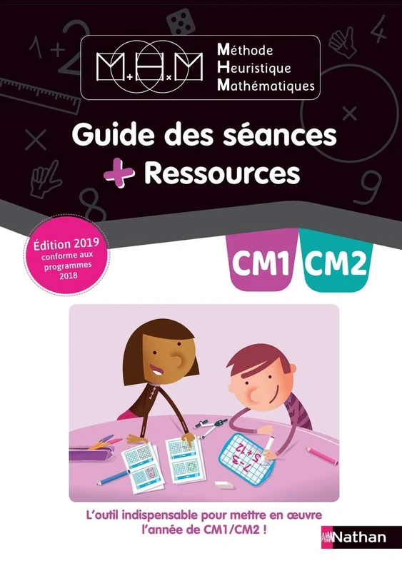 Methode heuristique de maths Guide des seances + ressources CM1-CM2: Guide des séances + Ressources
