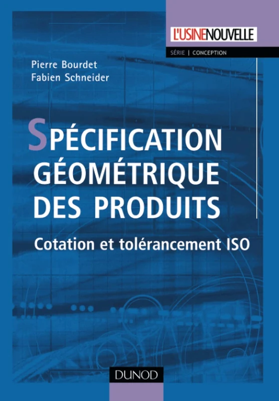 Spécification géométrique des produits - Cotation et tolérancement ISO