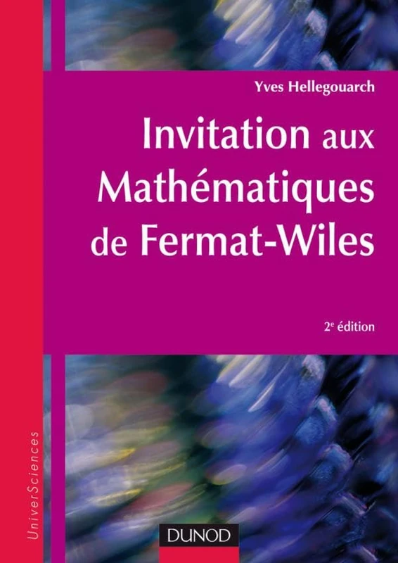 Invitation aux mathématiques de Fermat-Wiles - 2ème édition NP: Avec exercices et problèmes résolus
