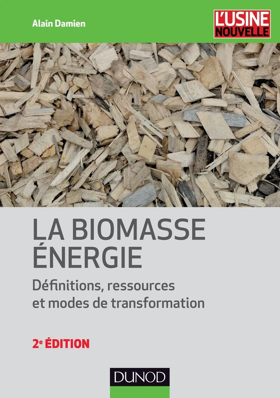 La biomasse énergie - Définitions, ressources et modes de transformation - 2e édition: Définitions, ressources et modes de transformation - Image 1