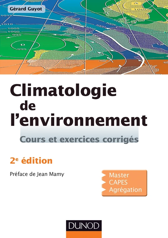 Climatologie de l'environnement - 2ème édition: Cours et exercices corrigés
