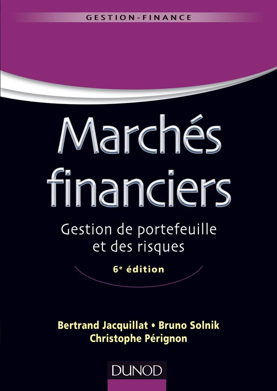 Marchés financiers - 6e éd - Gestion de portefeuille et des risques: Gestion de portefeuille et des risques