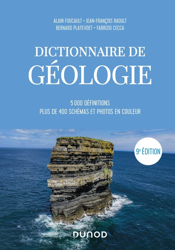 Dictionnaire de geologie: 5000 définitions, plus de 400 schémas et photos en couleurs