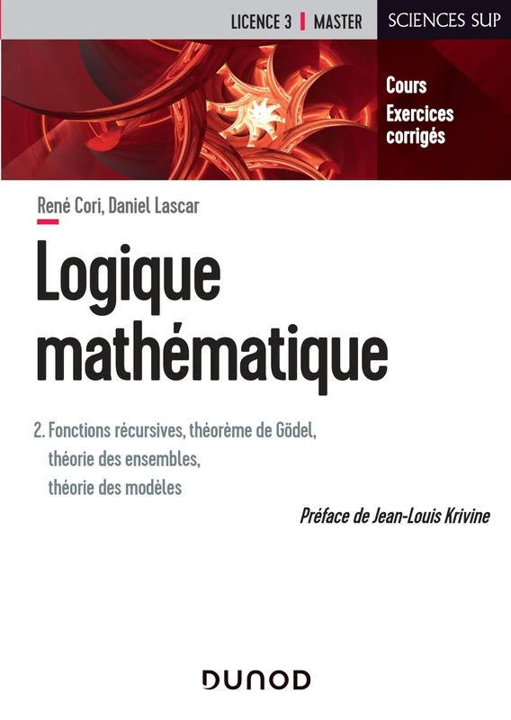 Logique mathématique - Tome 2 - Fonctions récursives, théorème de Gödel, théorie des ensembles: T 2 - Fonctions récursives, théorème de Gödel, théorie des ensembles