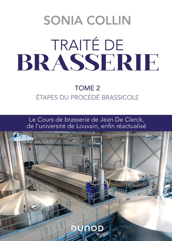Traité de Brasserie - Tome 2: Étapes du procédé brassicole