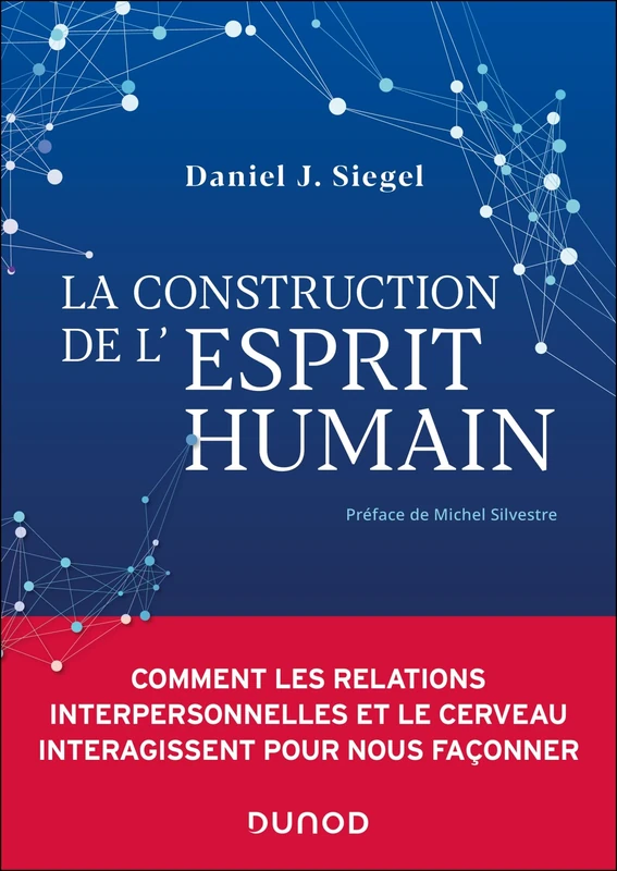 La construction de l'esprit humain: Comment les relations interpersonnelles et le cerveau interagissent pour nous façonner - Image 1