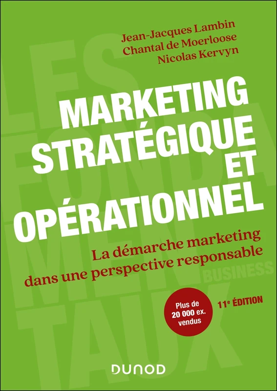 Marketing stratégique et opérationnel - 11e éd.: La démarche marketing dans une perspective responsable