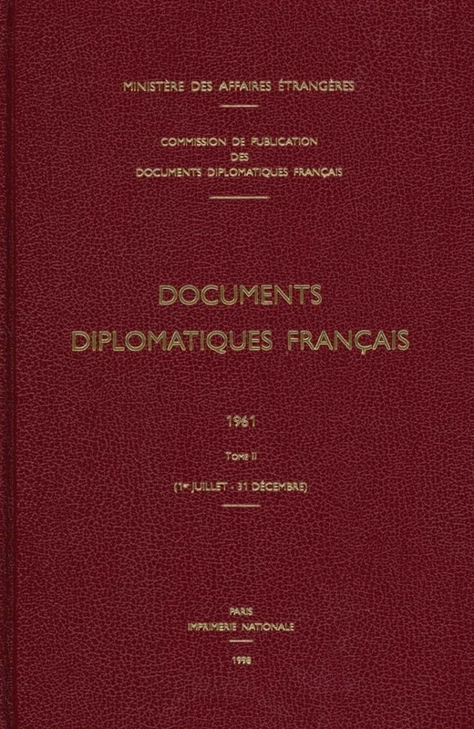 Documents Diplomatiques Français: 1961 - Tome II (1er Juillet - 31 Décembre): 20 (Documents Diplomatiques Français - Depuis 1954, Sous La Dire)