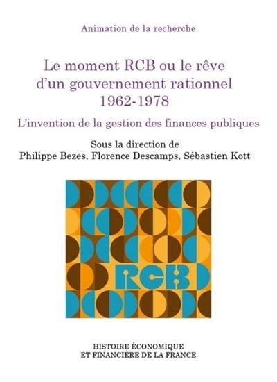 Le moment RCB ou le rêve d'un gouvernement rationnel 1962-1978: L'invention de la gestion des finances publiques - Image 1