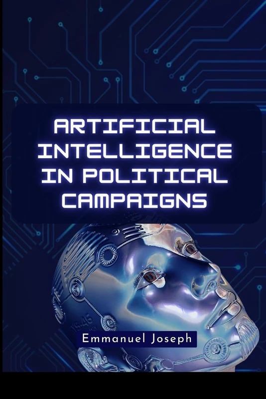 Artificial Intelligence in Political Campaigns - Image 1