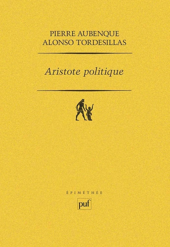 Aristote politique: Études sur la "Politique" d'Aristote