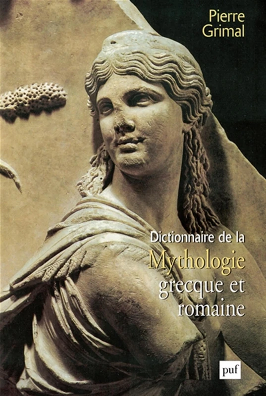 Dictionnaire de la mythologie grecque et romaine