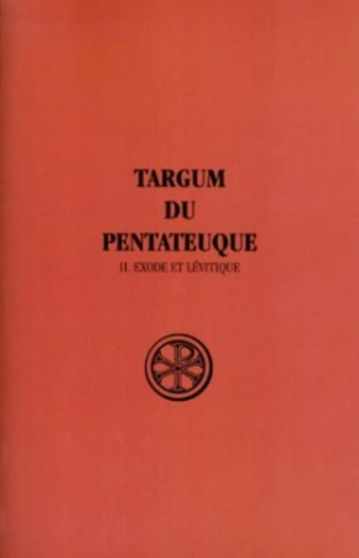SC 256 TARGUM DU PENTATEUQUE - TOME 2 EXODE ET LEVITIQUE