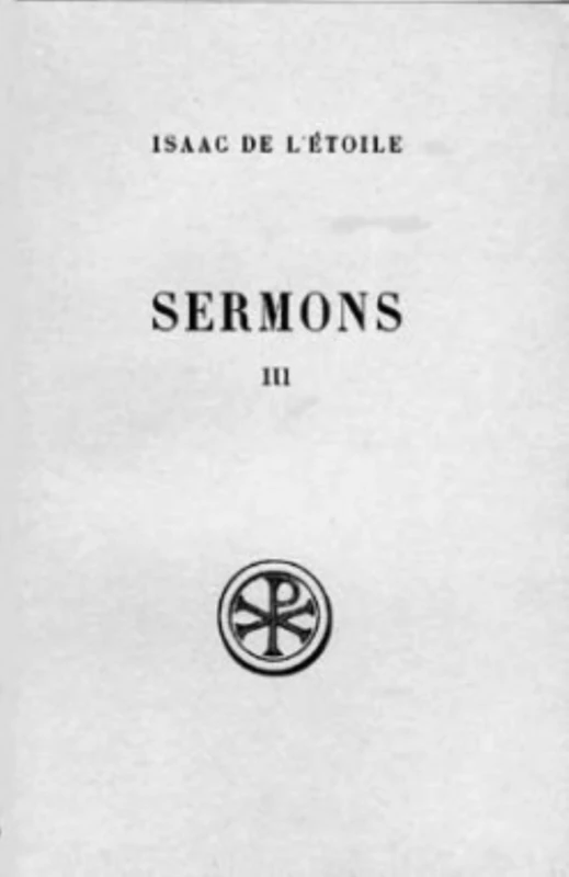 SERMONS - TOME 3 (SERMONS 40-55)