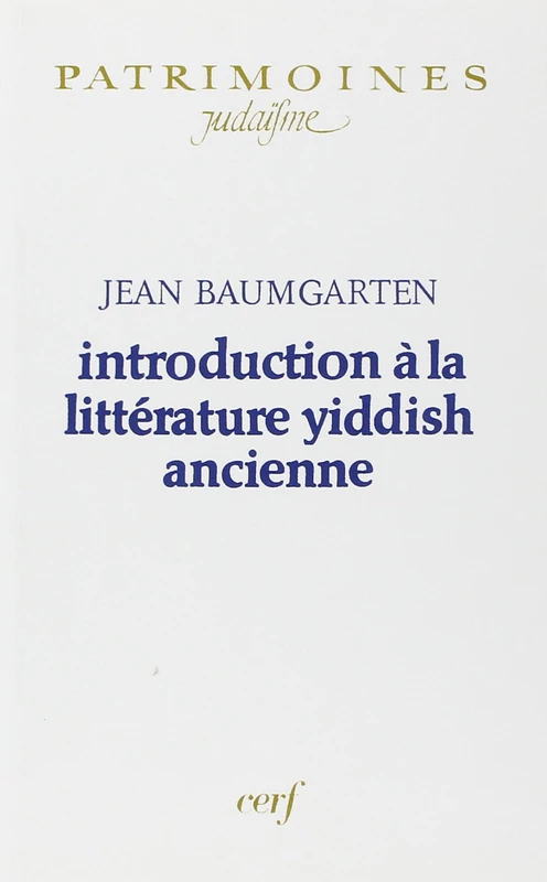 INTRODUCTION A LA LITTERATURE YIDDISH ANCIENNE