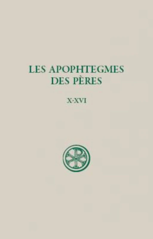 SC 474 LES APOPHTEGMES DES PERES - TOME 2: Tome 2, Collection systématique, chapitres X-XVI: 02